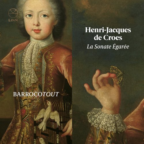 BarrocoTout - Henri-Jacques de Croes: La Sonate Égarée (2019) [Hi-Res]