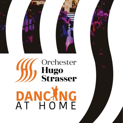 Orchester Hugo Strasser - Dancing at Home (2021)
