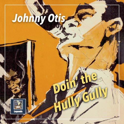 Johnny Otis - Doin' the Hully Gully (2021) [Hi-Res]