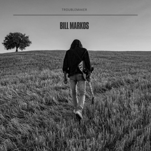 Bill Markos - Troublemaker (2021)