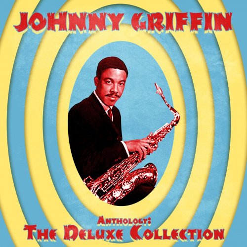 Johnny Griffin - Anthology: The Deluxe Collection (Remastered) (2021)