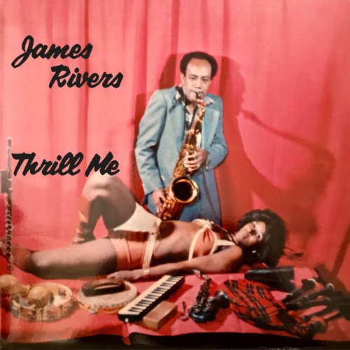 James Rivers - Thrill Me (2021)
