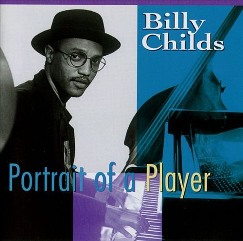 Billy Childs - Portrait of a Player (1993)