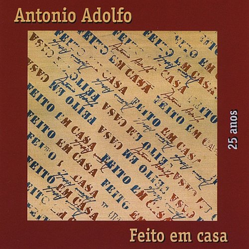 Antonio Adolfo - Feito Em Casa (2010)