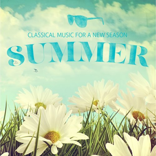 VA - Classical Music for a New Season: Summer (2014)