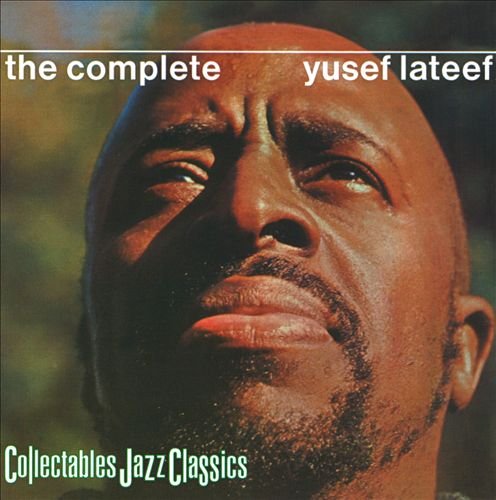 Yusef Lateef - The Complete Yusef Lateef (2002)