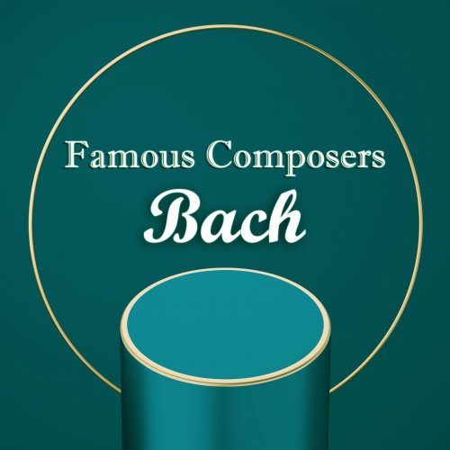 VA - Famous Composers: Bach (2021)