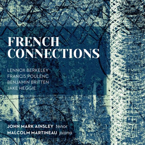 John Mark Ainsley and Malcolm Martineau - French Connections (2016) [Hi-Res]