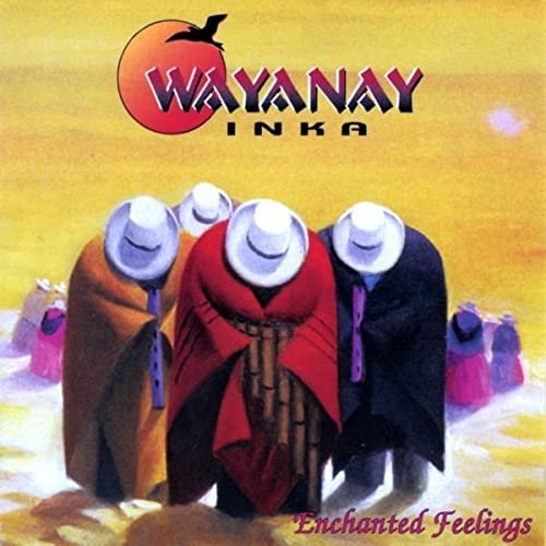 Wayanay Inka - Enchanted Feelings (1999)