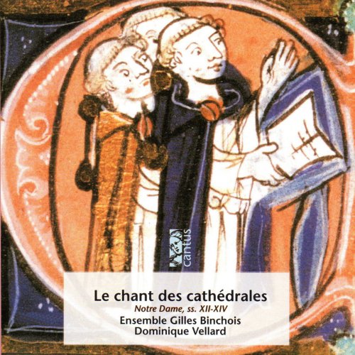 Ensemble Gilles Binchois & Dominique Vellard - Le chant des cathédrales (2003)