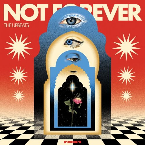 The Upbeats - Not Forever (2021)