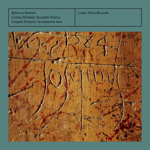 Rebecca Stewart, Seconda Prat!ca, Cantus Modalis - Josquin Desprez: In memoria mea (2021) [Hi-Res]