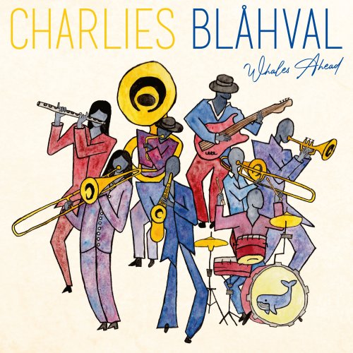 Charlies Blåhval - Whales Ahead (2021) Hi-Res