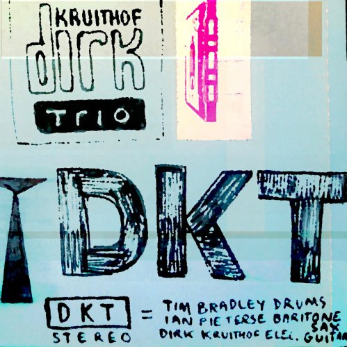 Dirk Kruithof Trio - Dirk Kruithof Trio (2008)