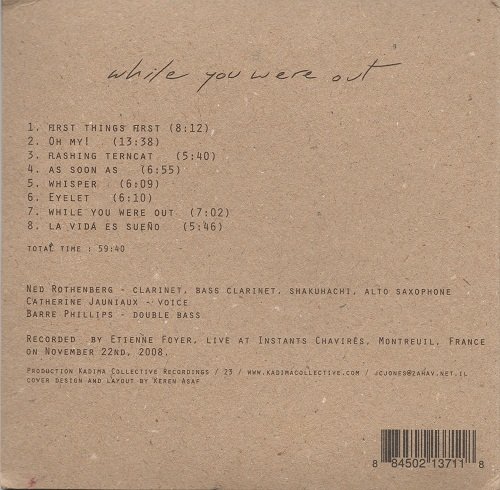 Ned Rothenberg, Catherine Jauniaux, Barre Phillips - While You Were Out (2009) CD Rip