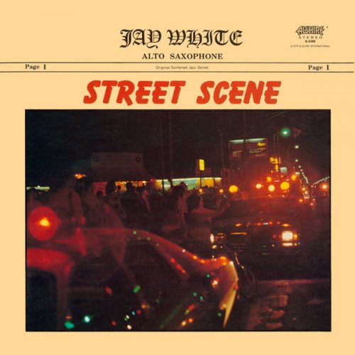 Jay White - Street Scene (2021 Remaster from the Original Alshire Tapes) (1979) [Hi-Res]