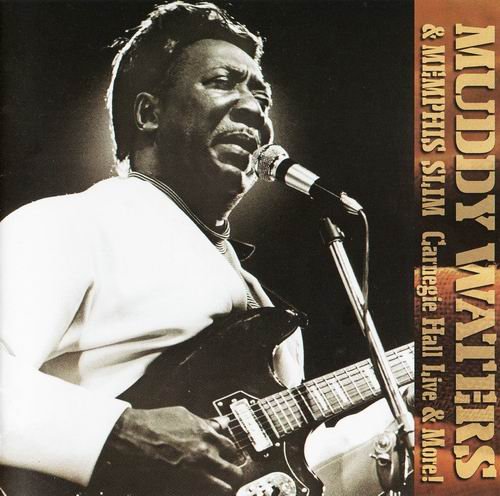 Muddy Waters & Memphis Slim - Carnegie Hall Live & More! (1995)