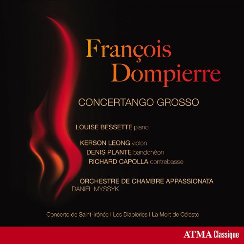 Daniel Myssyk, Orchestre de Chambre Appassionata - François Dompierre: Concertango grosso (2016) [Hi-Res]