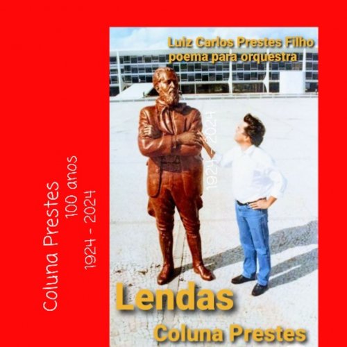 Luiz Carlos Prestes Filho - Lendas: Coluna Prestes (2021) Hi-Res