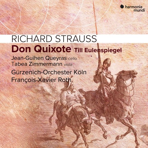Gürzenich-Orchester Köln, Jean-Guihen Queyras, Tabea Zimmermann & François-Xavier Roth - Richard Strauss: Don Quixote. Till Eulenspiegel (2021) [Hi-Res]