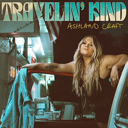 Ashland Craft - Travelin' Kind (2021) Hi Res
