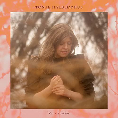 Tonje Halbjørhus - Vega krysses (2021) Hi-Res