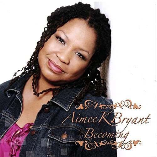 Aimee K. Bryant - Becoming (2008)