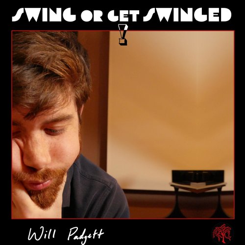 Will Padgett - Swing Or Get Swinged! (2021) Hi-Res