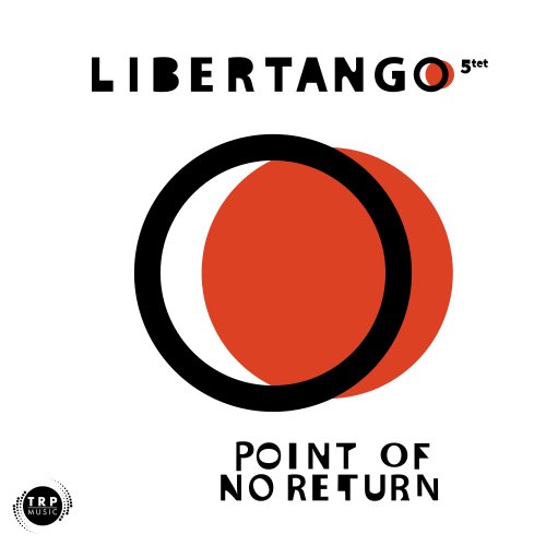 Libertango 5tet - Point of No Return (2021) Hi-Res