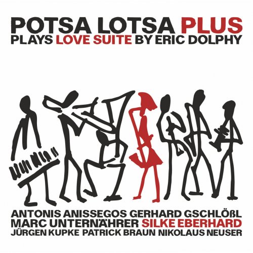 Potsa Lotsa Plus - Potsa Lotsa Plus Plays Love Suite by Eric Dolphy (2015)
