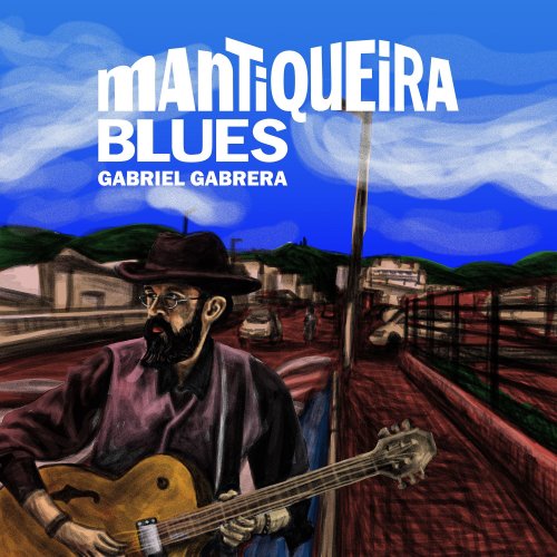 Gabriel Gabrera - Mantiqueira Blues (2021)