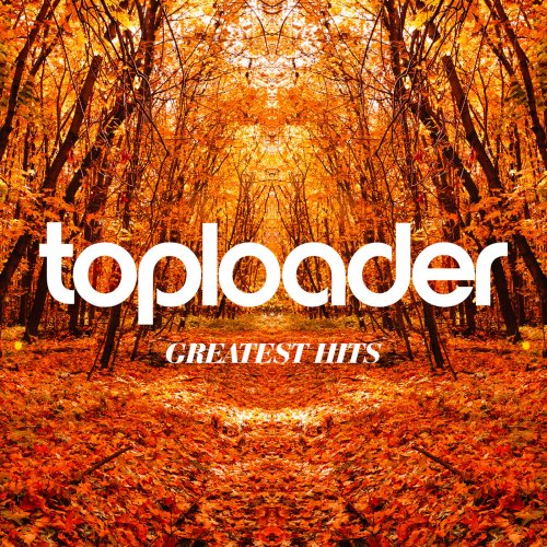 Toploader - Greatest Hits (2021)