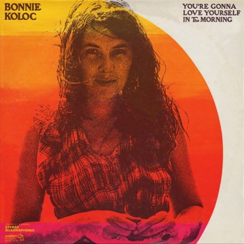 Bonnie Koloc - You're Gonna Love Yourself In The Morning (Reissue) (1974)