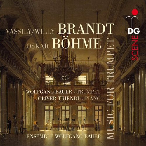 Wolfgang Bauer Trompetenensemble - Brandt & Böhme: Music for Trumpet (2009)