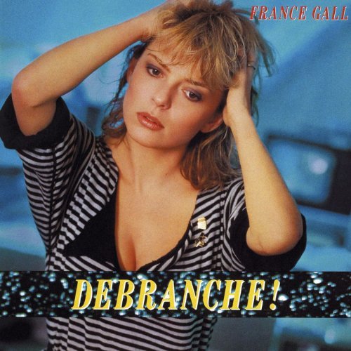 France Gall - Débranche ! (1984)