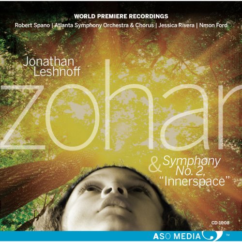 Robert Spano & Atlanta Symphony Orchestra - Jonathan Leshnoff: Zohar & Symphony No. 2 'Innerspace' (2016)