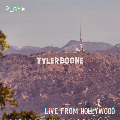 Tyler Boone - Live From Hollywood (2021)