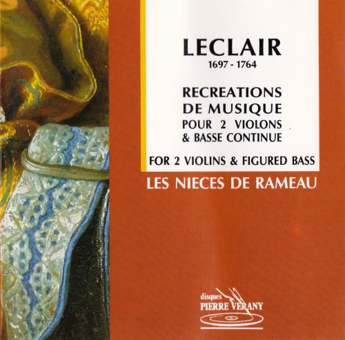 Les Nièces de Rameau, Florence Malgoire, Alice Pierot, Claire Giardelli - Leclair: Recreation de musique pour 2 violons & basse continue (1993)