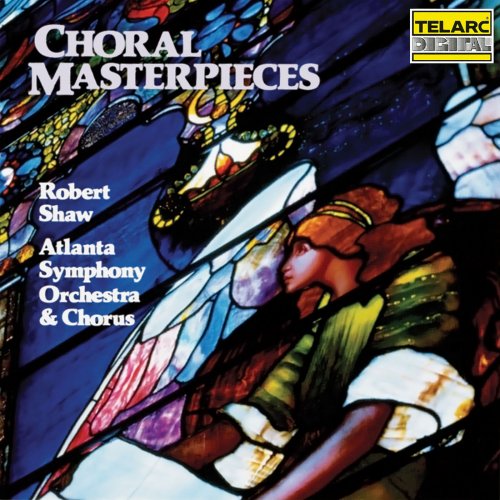Robert Shaw & Atlanta Symphony Orchestra - Choral Masterpieces (2020)