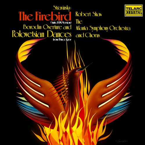 Robert Shaw & Atlanta Symphony Orchestra - Stravinsky: The Firebird Suite (1919 Version) - Borodin: Overture & Polovetsian Dances from Prince Igor (2020)