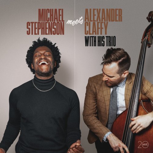 Michael Stephenson & Alexander Claffy - Michael Stephenson Meets Alexander Claffy with His Trio (2021) [Hi-Res]