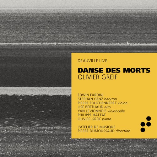 Edwin Fardini, Pierre Fouchenneret, Lise Berthaud, Yan Levionnois, Philippe Hattat, l'Atelier de Musique, Pierre Dumoussaud - Greif: Danse des morts (2021) [Hi-Res]