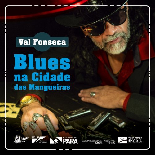 Val Fonseca - Blues Na Cidade das Mangueiras (2021)