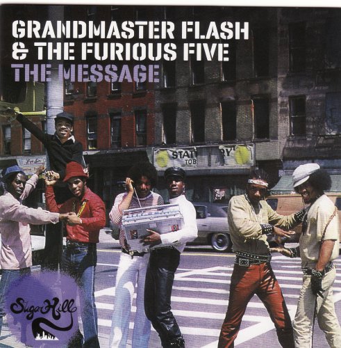 Grandmaster Flash & The Furious Five - The Message (1982/2010)