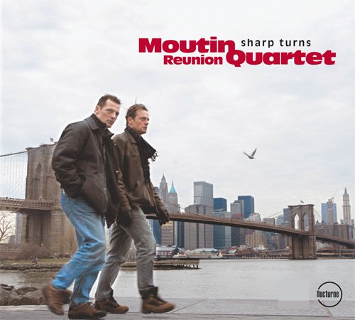 Moutin Reunion Quartet - Sharp Turns (2007)