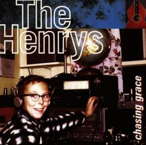 The Henrys - Chasing Grace (1996)