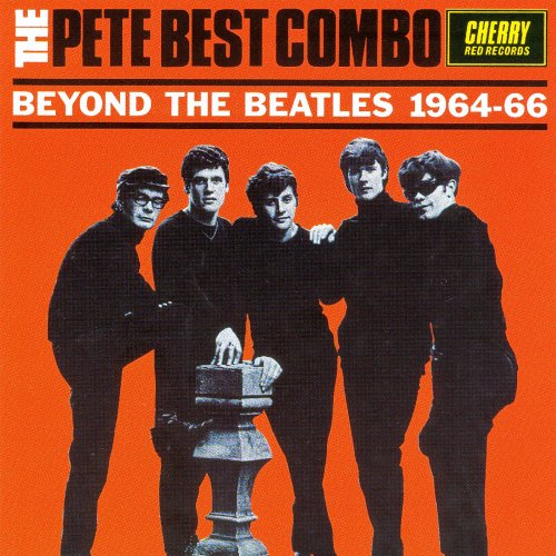 The Pete Best Combo - Beyond The Beatles 1964-66 (1996)