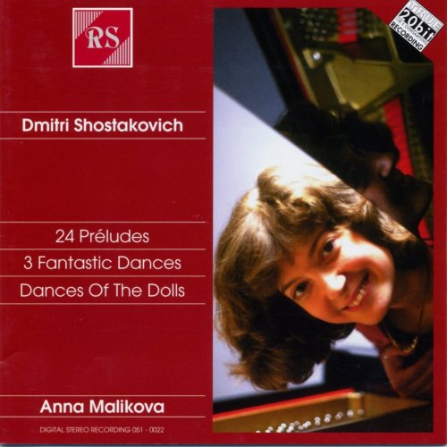 Anna Malikova - Shostakovich: 24 Préludes, 3 Fantastic Dances & Dances of the Dolls (2000)