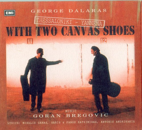 Goran Bregovic, George Dalaras - Thessaloniki - Yannena: With Two Canvas Shoes (1997) CD-Rip