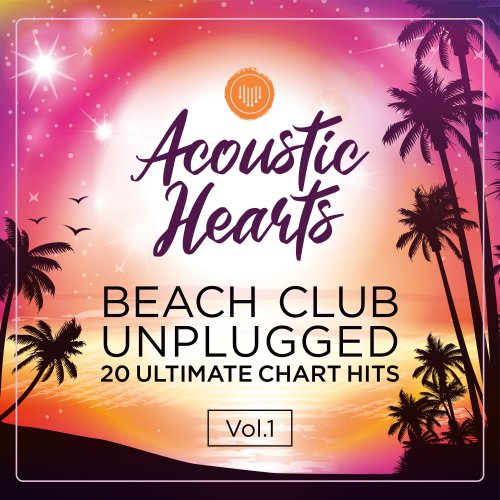Acoustic Hearts - Beach Club Unplugged: 20 Ultimate Chart Hits, Vol. 1 (2021)